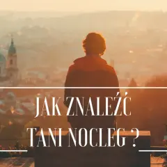 Gdzie szukać tanich noclegów? Sprawdzone metody i sekrety